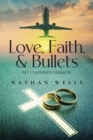 Image for Love, Faith &amp; Bullets