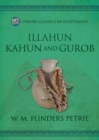 Image for Illahun, Kahun and Gurob