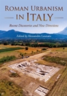 Image for Roman Urbanism in Italy: Recent Discoveries and New Directions