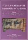 Image for The Late Minoan III Necropolis of Armenoi: Volume II - Biomolecular and Epigraphical Investigations