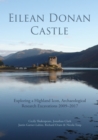 Image for Eilean Donan Castle: Exploring a Highland Icon, Archaeological Research Excavations 2009-2017