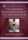 Image for The Egyptian Administration in the Old Kingdom