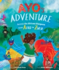 Image for Ayo&#39;s Adventure : Across the African Diaspora from Afro to Zulu