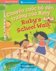 Image for Ruby’s School Walk (Bilingual Vietnamese &amp; English)