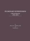 Image for Pulmonary Hypertension : Collected Reprints (1961-2015): Collected Reprints (1961-2015): Collected reprints
