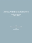 Image for Mitral Valve Regurgitation : Collected Reprints: Collected Reprints
