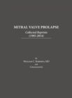 Image for Mitral Valve Prolapse : Collected Reprints (1985-2014): Collected Reprints (