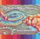 Image for The Land of Magical Rainbows