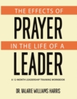 Image for The Effects of Prayer in the Life of a Leader