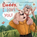 Image for Daddy I Love You!