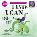 Image for I Know I Can Do It!/I Wish I Could Do It!