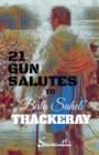 Image for 21 Gun Salutes to Bala Saheb