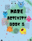 Image for Maze Puzzles for All - Book 5 - 100 Mazes (6-8 years, 8-10 years, 10-12 years)