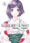 Image for The Fragrant Flower Blooms With Dignity 6
