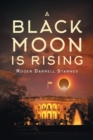 Image for A Black Moon Is Rising