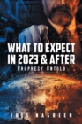 Image for What to Expect in 2023 &amp; After