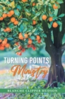 Image for TURNING POINTS IN MINISTRY: Thinking Aloud