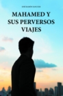 Image for MAHAMED Y SUS PERVERSOS VIAJES