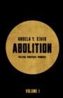 Image for Abolition : Politics, Practices, Promises, Vol. 1