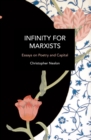 Image for Infinity for Marxists : Essays on Poetry and Capital