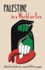 Image for Palestine in a World on Fire