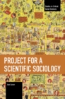 Image for Project for a Scientific Sociology