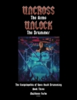 Image for Uncross The Arms Unlock The Drummer Book 3: The Encyclopedia Of Open Hand Drumming