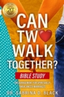 Image for Can Two Walk Together? Bible Study: Encouragement for Spiritually Unbalanced Marriages
