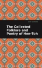 Image for The Collected Folklore and Poetry of Hen-Toh