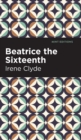 Image for Beatrice the Sixteenth