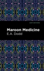 Image for Maroon Medicine
