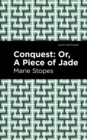 Image for Conquest : Or, A Piece of Jade