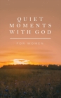 Image for Quiet Moments with God for Women
