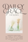 Image for Daily Grace for Women: Devotional Reflections to Nourish Your Soul