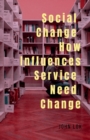 Image for Social Change How Influences Service Need Change