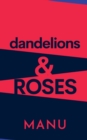 Image for Dandelions and Roses