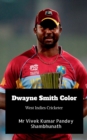 Image for Dwayne Smith Color : West Indies Cricketer
