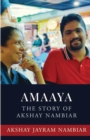 Image for Amaaya : The Story of Akshay Nambiar