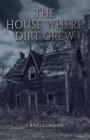 Image for The house where dirt grew