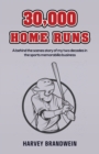 Image for 30,000 Home Runs: A behind the scenes story of my two decades in the sports memorabilia business