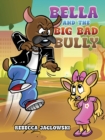Image for Bella and the Big Bad Bully