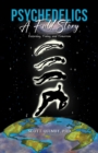 Image for Psychedelics: A Full Story