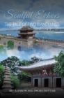 Image for Soulful Echoes: The Tale of Two Xiangyangs