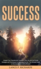 Image for Success: Unleash Your Potential and Transform Your Life with the Proven Strategies and Techniques for Achieving Success: The Ultimate Guide to Personal Growth and Fulfillment