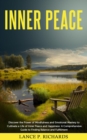 Image for Inner Peace: Discover the Power of Mindfulness and Emotional Mastery to Cultivate a Life of Inner Peace and Happiness: A Comprehensive Guide to Finding Balance and Fulfillment