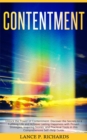 Image for Contentment: Unlock the Power of Contentment: Discover the Secrets to a Fulfilling Life and Achieve Lasting Happiness with Proven Strategies, Inspiring Stories, and Practical Tools in this Comprehensive Self-Help Guide