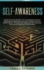 Image for Self-awareness: Unlock Your True Potential: The Comprehensive Guide to Mastering Self-Awareness and Living a Fulfilling Life in the Modern World - A Practical and Inspirational Self-Help Book for Personal Growth and Transformation
