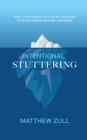 Image for Intentional Stuttering: How I Overcame My Stutter by Facing My Fear and Embracing Public Speaking