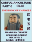 Image for The Book of Changes - Four Books and Five Classics of Confucianism (Part 6)- Mandarin Chinese Learning Course (HSK Level 2), Self-learn China&#39;s History &amp; Culture, Easy Lessons, Simplified Characters, 
