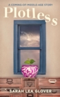 Image for Plotless: A Coming-of-Middle-Age Story
